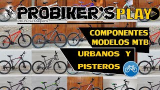 GAMAS DE BICICLETAS, URBANOS y MTB acero y aluminio MARCAS importadas, probikersperu