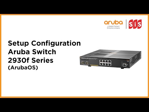 Setup Configuration Aruba Switch 2930f Series (ArubaOS)