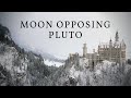 The Moon Opposing Pluto