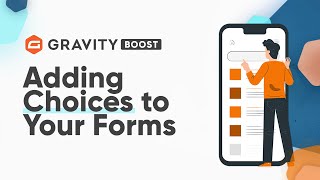 Adding Choices to Your Forms with Gravity Forms