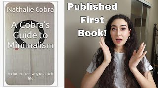 Publishing my first minimalism book: "A COBRA'S GUIDE TO MINIMALISM"!