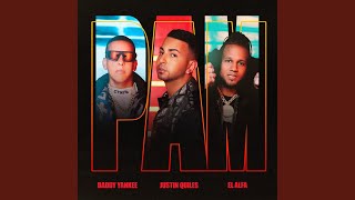 PAM - Daddy Yankee, Justin Quiles & El Alfa