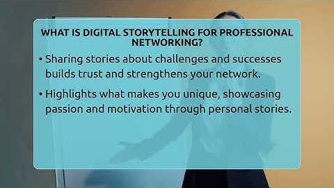 What Is Digital Storytelling For Professional Networking? - Everyday-Networking