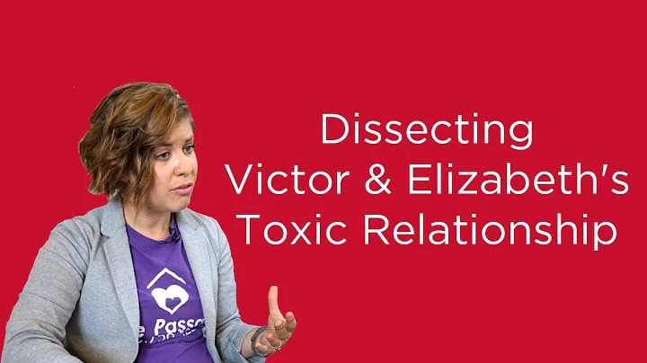 Dissecting Victor and Elizabeth's Toxic Relationship