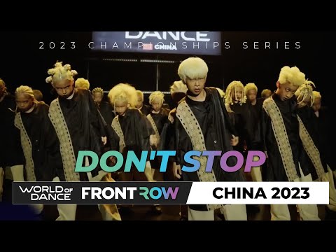DON'T STOP 新生代丨2nd Place I Junior Division丨World of Dance CHINA 2023