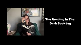 Reading In The Dark Tag #tags