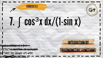 Integration By Trigonometric Functions, Exercise9.3# 7. ∫ cos³x dx/(1-sinx)