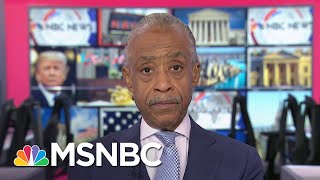 Rev. Al Sharpton Says The President Has Not ‘Directly Addressed’ Issues Of Racial Inequality | MSNBC