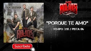 LOS ROJOS | PORQUÉ TE AMO || @MusicFM_Letras ||