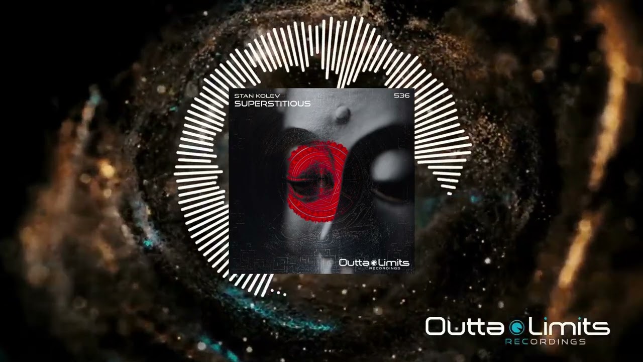 Watch Stan Kolev - Superstitious (Original Mix) [Outta Limits] on YouTube