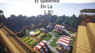 Spawnkill En La 1.8!!! Minecub   Destruye El Nexus