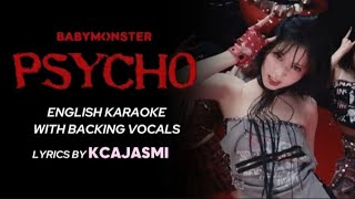 BABYMONSTER - PSYCHO - ENGLISH KARAOKE WITH BACKING VOCALS @Bunny_bunny270