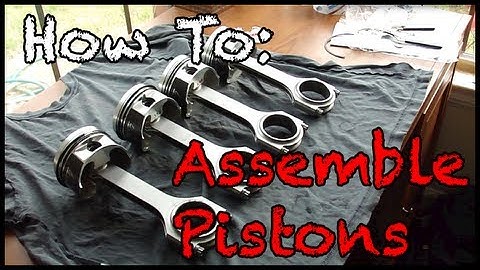 How to: Assemble Pistons with Rods