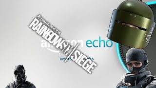 RAINBOW SIX AMAZON ECHO VERSION