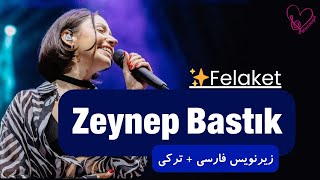 ❤️ Felaket - Zeynep Bastık عشق یا بلا؟ زیرنویس فارسی + ترکی