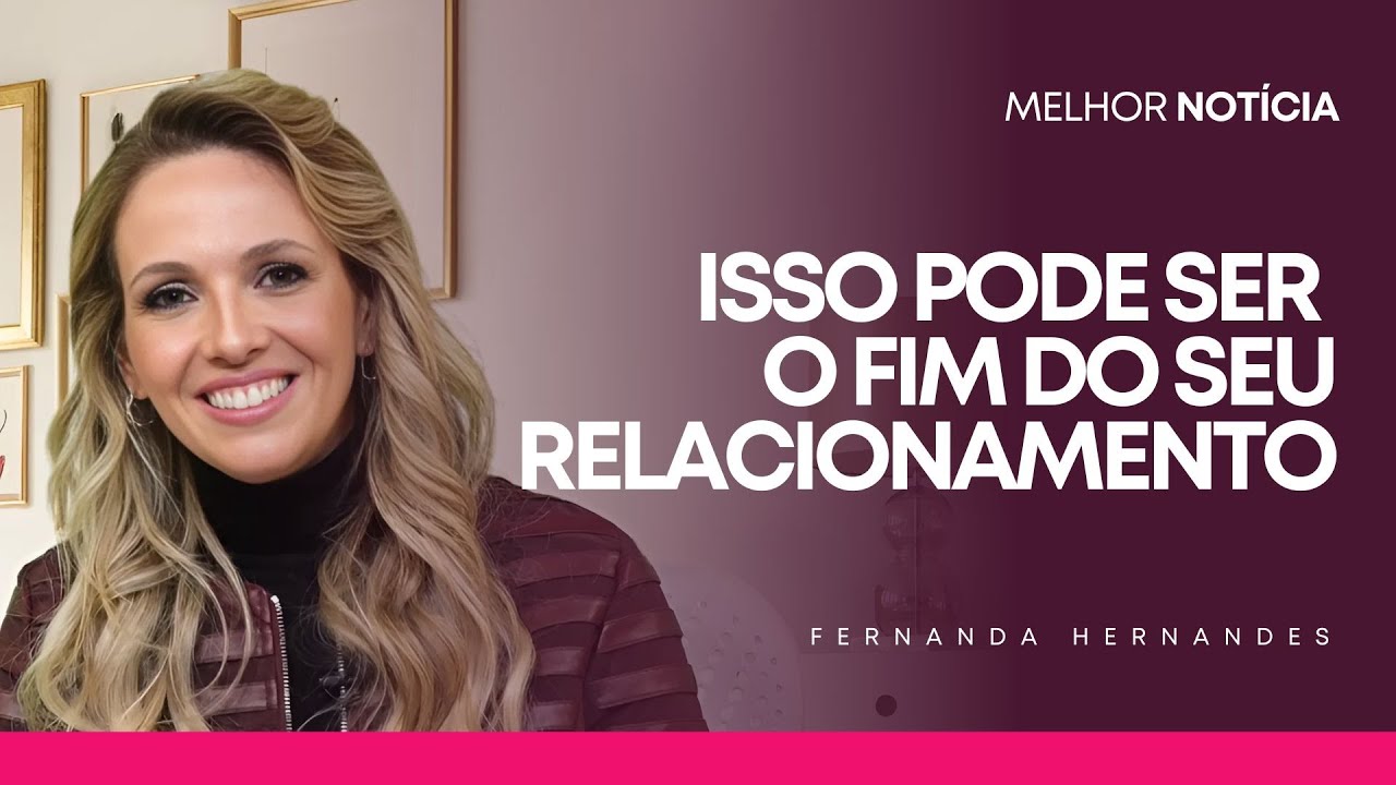ISSO PODE SER O FIM DO SEU CASAMENTO! | FERNANDA HERNANDES