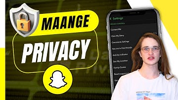 How to Change Privacy Settings on Snapchat