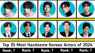 Top 35 Most Handsome Korean Actors of 2024 | Comparison |