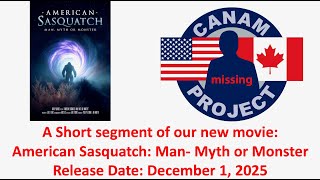 David Paulides Presents A Sneak Peak- New Movie- American Sasquatch, Man- Myth Or Monster