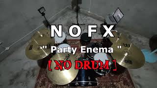 NOFX - Party Enema (NO SOUND DRUM)