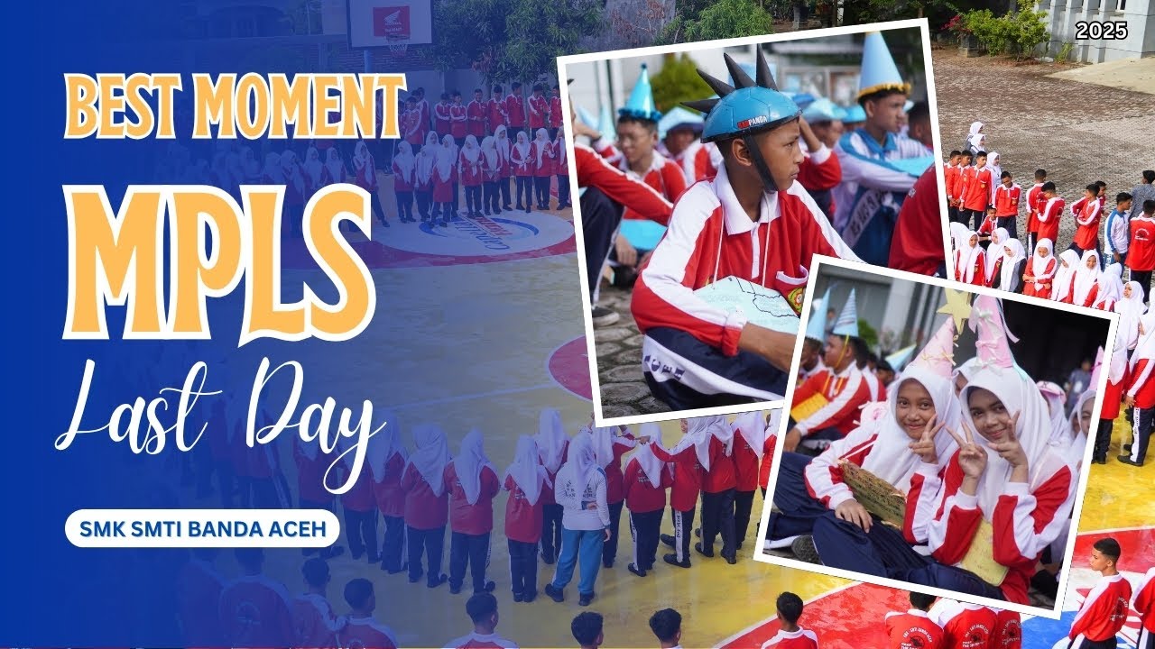 Best Moment! MPLS Hari Ke- 5 SMK SMTI Banda Aceh Bikin Tawa, Haru & Momen Tak Terlupakan!