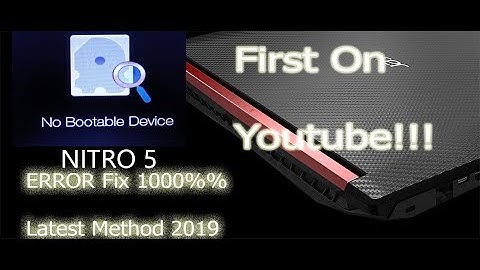 NO BOOTABLE DEVICE Error Fix Latest 2019||Acer Nitro 5  Series 100% Fix||First On Youtube||
