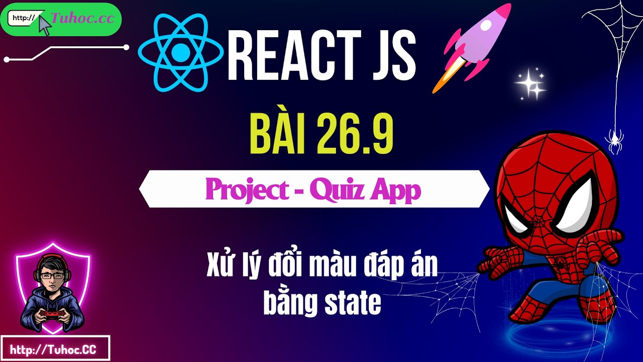 26.9. React JS Quiz App - Xử lý đổi màu đáp án bằng state