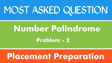 Palindrome Number | Problem - 2 | C | Java | Python | The Coding Bytes