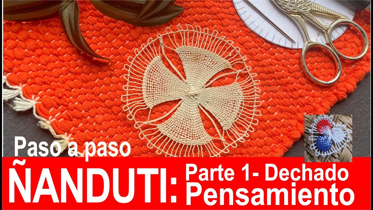 Dechado Pensamiento en Ñanduti - El Fascinante Mundo del Ñandutí paso a paso revelado  (PARTE 1)
