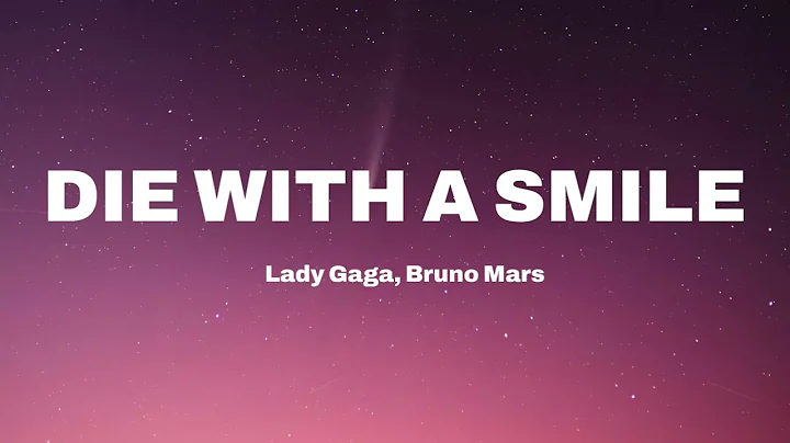 Lady Gaga, Bruno Mars - Die With A Smile (Lyrics)
