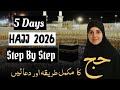 5 Days Of Hajj | How To Perform Hajj Step By Step | Hajj Ka Mukammal Tarika 