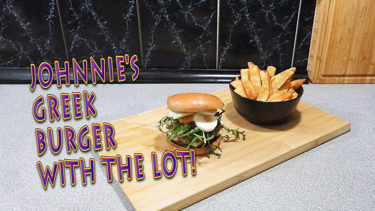 Johnnies Greek Burger with the Lot - Cook with K.P SE28 EP15