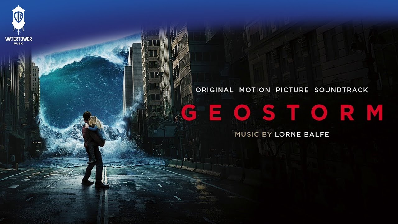 Geostorm Official Soundtrack  Full Album  WaterTower