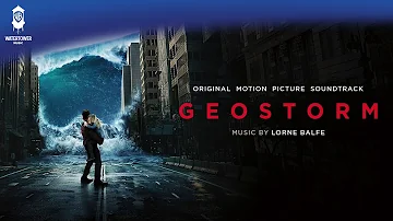 Geostorm Official Soundtrack | Full Album | WaterTower