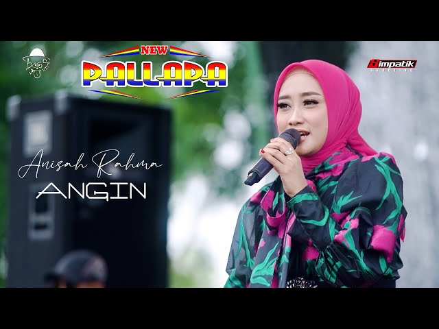 ANGIN - ANISA RAHMA - NEW PALLAPA - HALAL BIHALAL DAN ANNIVERSARY BOROS TEAM CANGKRING DEMAK class=