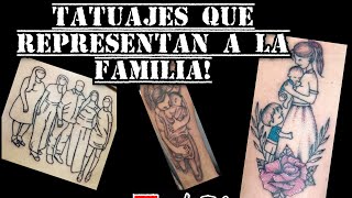 Tatuajes que representan a la familia.