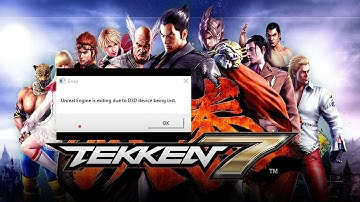 fix Tekken 7 "unreal engine is exiting due to d3d being lost"