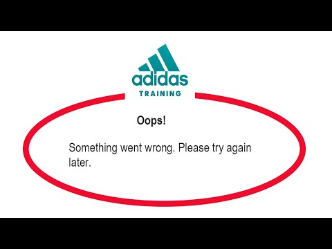 Fix Adidas Training Oops Something Went Wrong Error Please Try Again Later