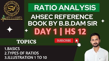 RATIO ANALYSIS | DAY 1 | (AHSEC) (B.B.DAM BOOK) CLASS 12 | HS 2ND YEAR | PART B