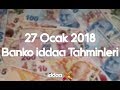 27 Ocak 2018 Banko iddaa Tahminleri