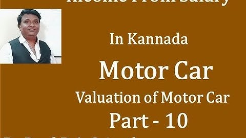 Income From Salary - Valuation of Motor Car in Kannada PART 10 (By Srinath Sir)