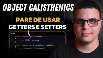 Object Calisthenics: Stop Using Getters and Setters | Good Practices and Object Orientation!