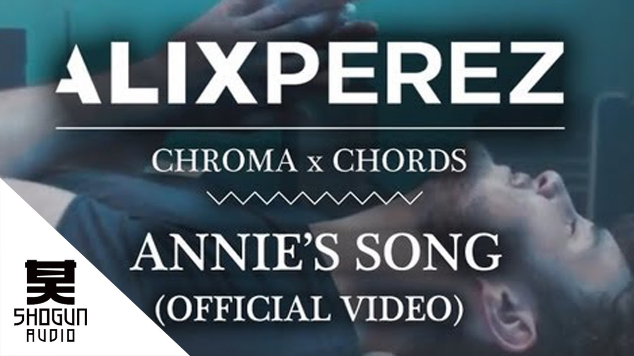 Alix Perez - Annie's Song ft Sam Wills (Official Video) - YouTube