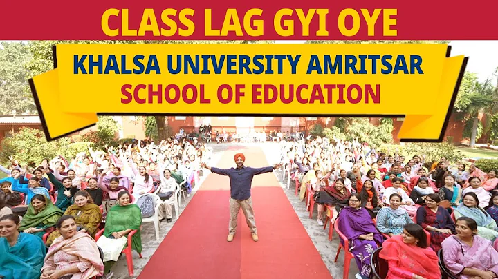 Class Lag Gyi Oye | EP-17 |  Khalsa University Amritsar School of Education