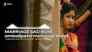 Marriage sad bgm ringtone | ambajipeta marriage band love sad ringtone DCM EDITOR | soheel