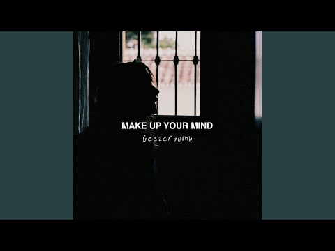 Make Up Your Mind auf YouTube ansehen Make Up Your Mind auf YouTube ansehen
