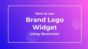 How to use Brand Logo Widget using WooLentor