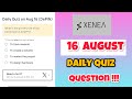 Xenea Wallet Today Quiz 16 August | Xenea Wallet Quiz Wallet Today | Xenea Wallet Quiz Answer