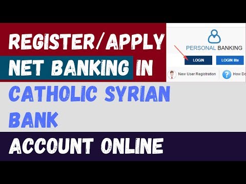 How to Register/Apply/Activate Catholic Syrian Bank Internet/Net Banking Online