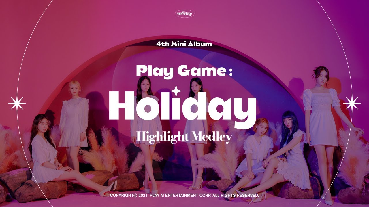 Weeekly(위클리) : 4th Mini Album [Play Game : Holiday]... - youtube